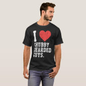 T-shirt I Love Chubby Bearded Guys Funny (Devant entier)