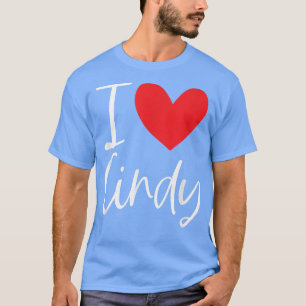 T-shirt I Love Cindy Name Personalized Girl Woman BFF Frie