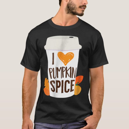T-shirt I Love Citrouille Spice Coffee Automne automne sai (Devant)