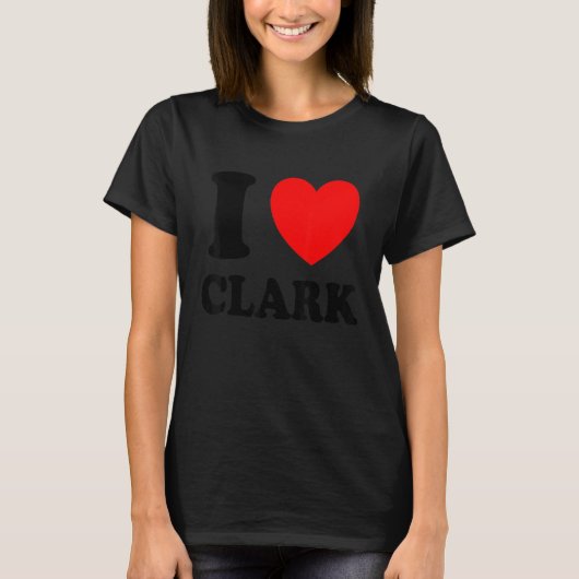 T-shirt I Love Clark (Devant)