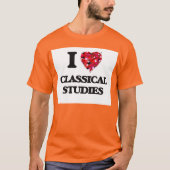 T-shirt I Love Classical Studies (Devant)
