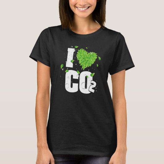T-shirt I Love Co2 Respiration Air for Plante Carbon Dioxy (Devant)