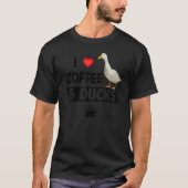 T-shirt I Love Coffee and Ducks Caffeine Hunting Lake Bird (Devant)
