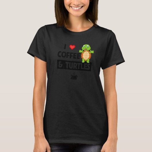 T-shirt I Love Coffee and Turtles Caffeine Mug Tortoise Re (Devant)