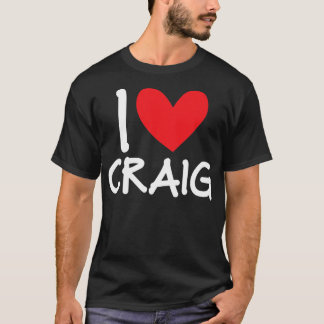 T-shirt I Love Craig Nom Hommes Personnalisés Guy BFF Ami