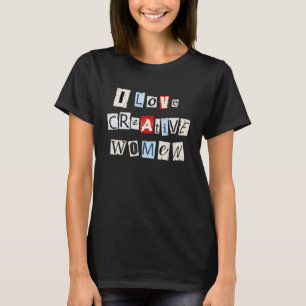 T-shirt I Love Creative Women 10