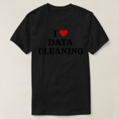 T-shirt I Love Data Cleaner Data Analyst Data Scientist D (Design devant)