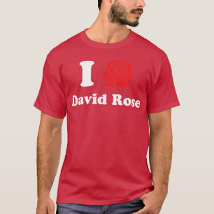 T-shirt I Love David Rose