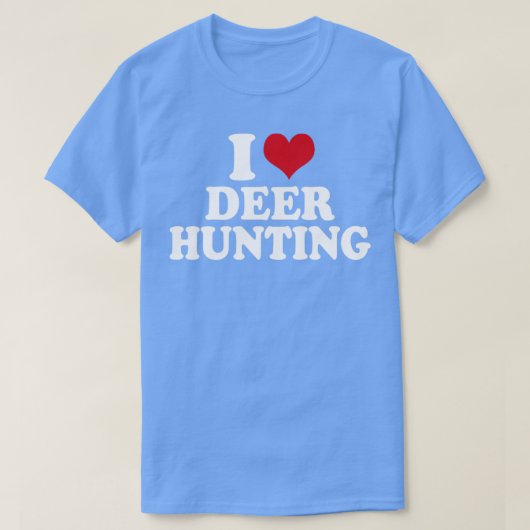 T-shirt I Love Deer Hunting1 (Design devant)