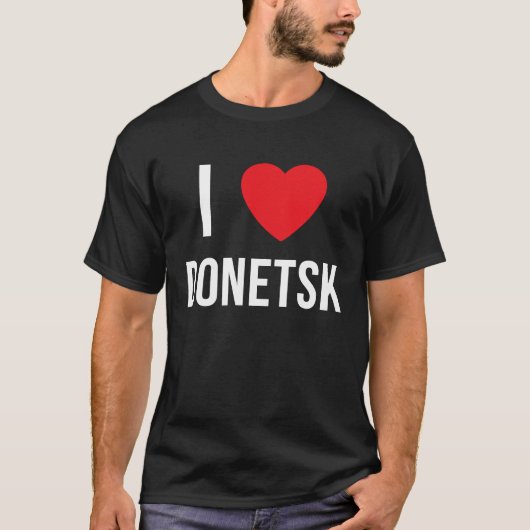 T-SHIRT I LOVE DONETSK (Devant)