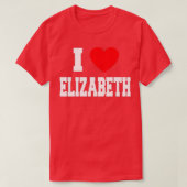 T-shirt I Love Elizabeth (Design devant)