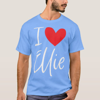 T-shirt I Love Ellie Name Personalized Girl Woman BFF Frie