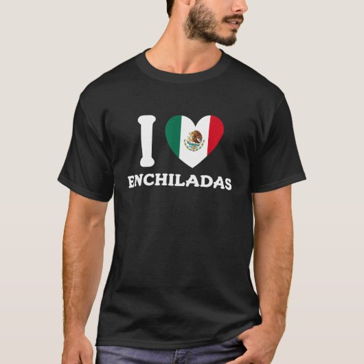 T-shirt I Love Enchiladas Mexican Heart Flag Food 1 (Devant)