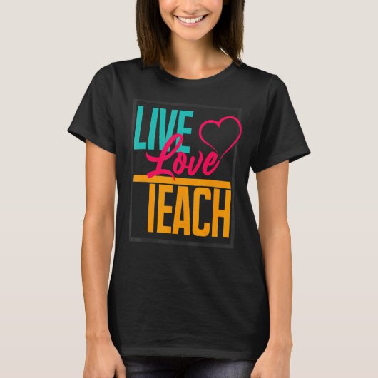 T-shirt I Love Enseignement I Live for my Students Citatio (Devant)