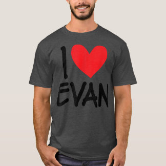 T-shirt I Love Evan Nom Hommes Personnalisés Guy BFF Ami H