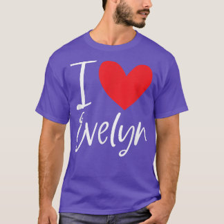 T-shirt I Love Evelyn Nom Fille Personnalisée Femme BFF Fr