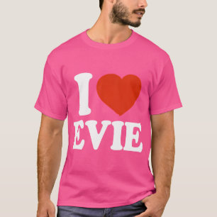 T-shirt I Love Evie I Heart Evie Red Heart Valentine