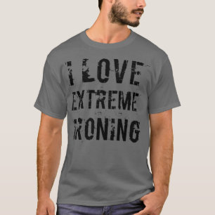 T-shirt I Love Extreme Ironing 4