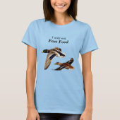 T-shirt I Love Fast Food Funny Duck Chasse (Devant)