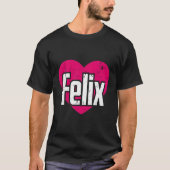 T-shirt I Love Felix Prénom I He Felix (Devant)