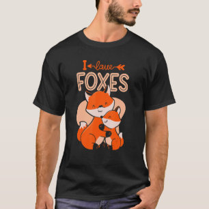 T-shirt I Love Foxes Animal Fox Dit