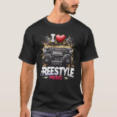 T-shirt I Love Freestyle Music  (Devant)
