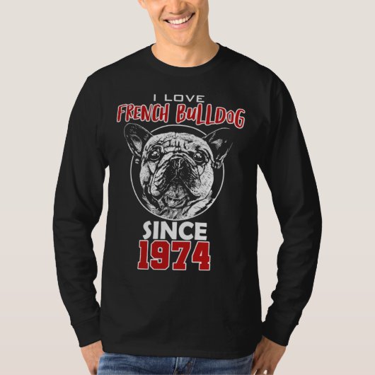 T-shirt I love french bulldog since 1974 (Devant)