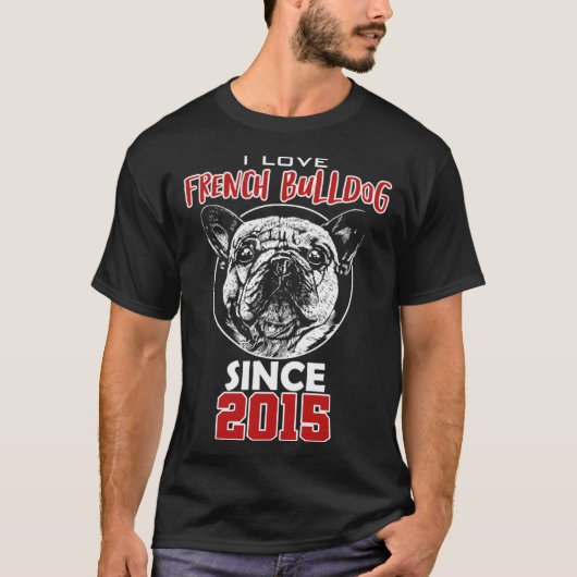 T-shirt I love french bulldog since 2015 (Devant)