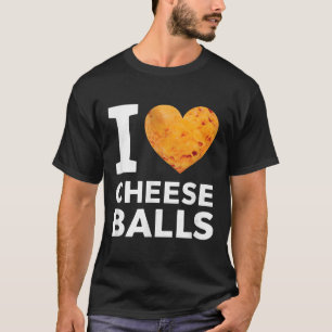 T-shirt I Love Fromage Funny Cheeseball Snack Amoureux de