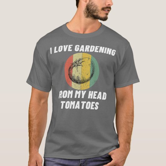 T-shirt I Love Gardening Pun Tomates Drôle Hobby Cadeau (Devant)