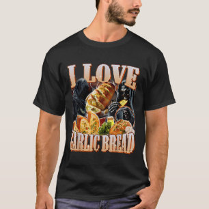 T-shirt I Love Garlic Pain Squelette drôle Mème bizarre