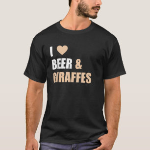 T-shirt I Love Giraffes Beer T Shirt Funny Cool Animal Gif