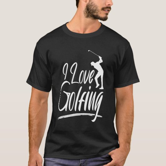 T-shirt I Love Golf Club Golf Golfing Player (Devant)