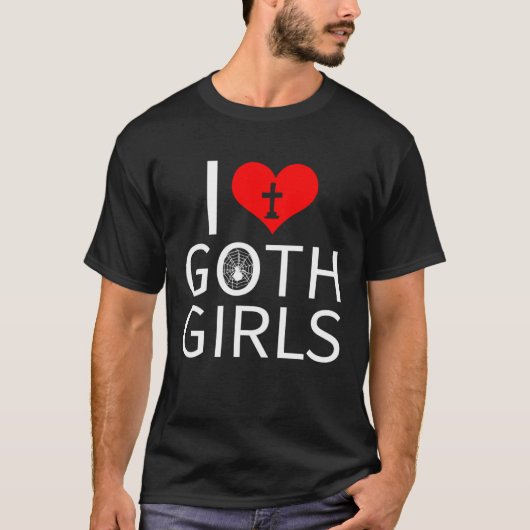 T-shirt I Love Goth Girls (Devant)