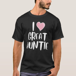 T-shirt I Love Great Tante Heart Meilleur Ami Cousin Reuni