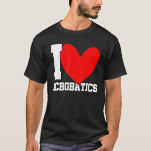 T-shirt I Love Gymnastique acrobatique Graphique Acrobat G