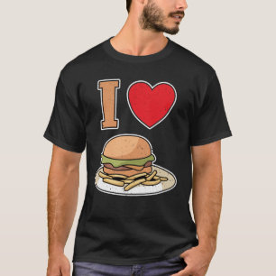 T-shirt I love hamburgers with fries