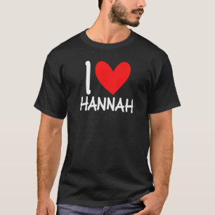 T-shirt I Love Hannah Nom Fille Personnalisée Femme Bff Fr
