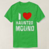 T-shirt I Love Haunted Mound (Design devant)