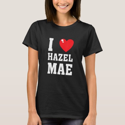 T-shirt I Love Hazel Maeee (Devant)