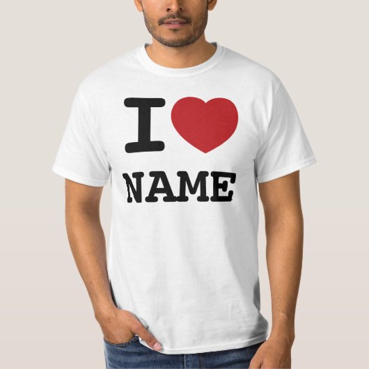 T-shirt I Love heart ajouter n'importe quel nom - personna (Devant)