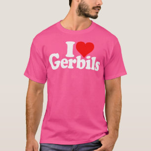 T-shirt I Love Heart Gerbils Animaux