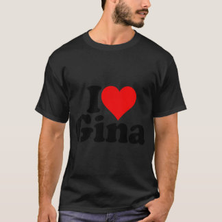 T-shirt I Love Heart Gina