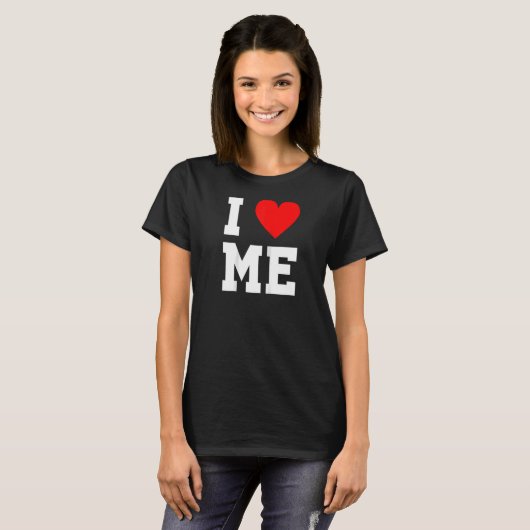 T-shirt I Love Heart Me Moi-Même Aimé Lovely Romantic Humo (Devant entier)