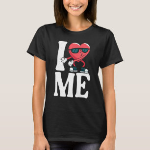 T-shirt I Love Heart Me Moi-Même Self Love 1