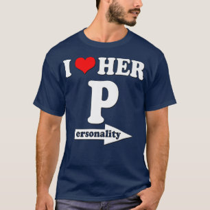 T-shirt I Love Her Personality Funny Valentine's Day Coupl