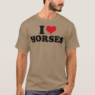 T-shirt I Love Horses Horses Horse