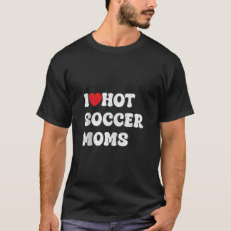 T-shirt i love hot football moms Funny Sayings American Fo