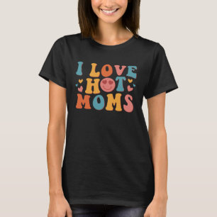 T-shirt I Love Hot Moms Super Vintage tendance élégant