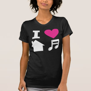 T-shirt I love house music